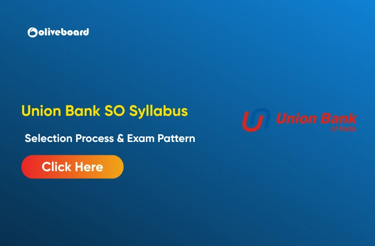 Union Bank SO Syllabus & Exam Pattern 2026, Selection Process Union Bank SO Syllabus and Exam Pattern