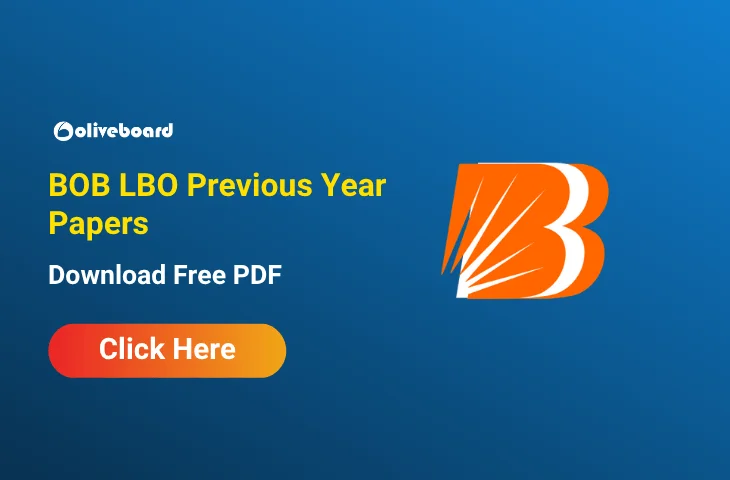 BOB LBO Previous Year Papers, Memory Based PYPs & Free PDF BOB LBO Previous Year Papers, Memory Based PYPs & Free PDF