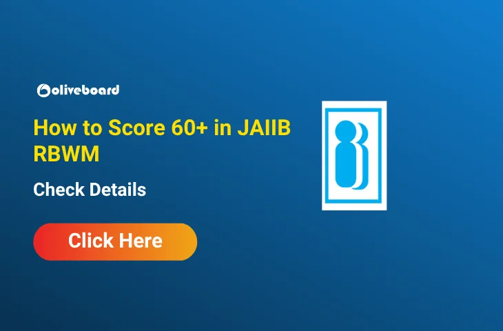 How to Score 60+ in JAIIB RBWM, Check Important Topics How to Score 60+ in JAIIB RBWM, Check Important Topics