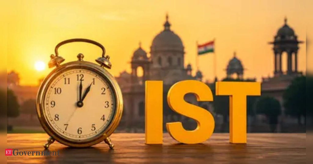 India’s New Indian Standard Time Regulations Established for Digital Economy, ETGovernment India's New Indian Standard Time Regulations Established for Digital Economy, ETGovernment