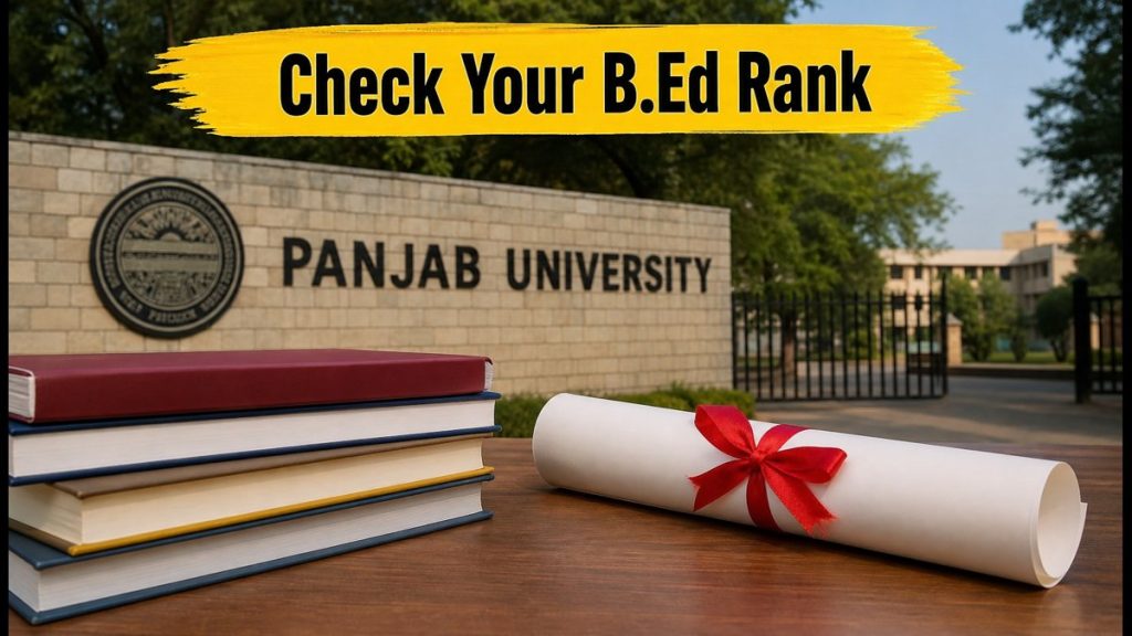 Panjab University B.Ed 2026 Merit List Released: Check Your Rank, Counselling Dates, And Documents