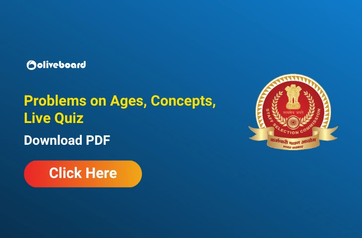 Problems on Ages, Concepts, Live Quiz & Free PDF Problems on Ages, Concepts, Live Quiz & Free PDF
