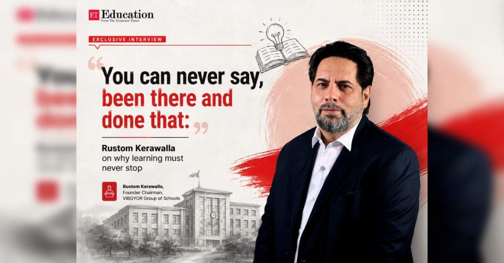 Rustom Kerawalla on why learning must never stop, ETEducation