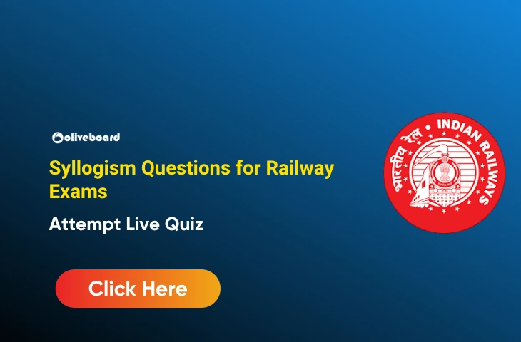 Syllogism Questions for Railway Exams, Download PDF & Attempt Live Quiz Syllogism Questions for Railway Exams, Download PDF & Attempt Live Quiz