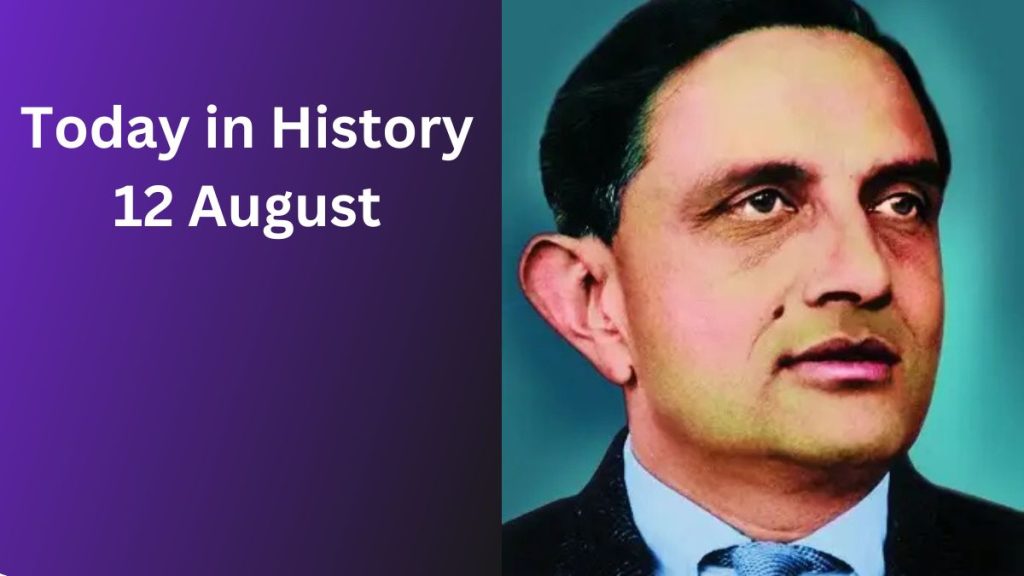 Today in History, 12 August: Events, Births, Deaths & Observances Today in History, 12 August: Events, Births, Deaths & Observances