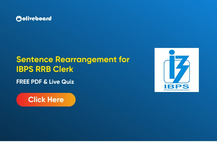 Sentence Rearrangement for IBPS RRB Clerk, FREE PDF & Live Quiz Sentence Rearrangement for IBPS RRB Clerk