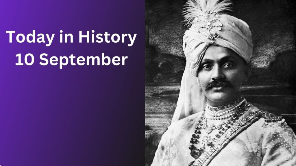 Today in History, September 10: Events, Births, Deaths & Observances Today in History, September 10: Events, Births, Deaths & Observances