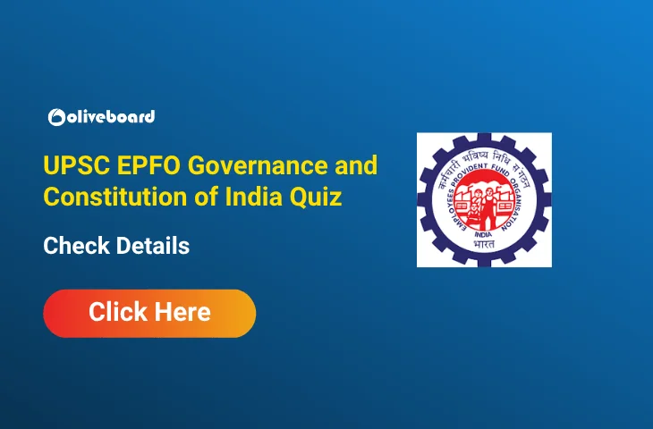 UPSC EPFO Governance and Constitution of India Practice Quiz UPSC EPFO Governance and Constitution of India Practice Quiz