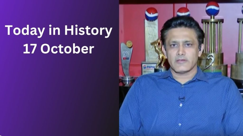 Today in History, October 17: Indian Historical Events, Births, Deaths and Global Observances Today in History, October 17: Indian Historical Events, Births, Deaths and Global Observances