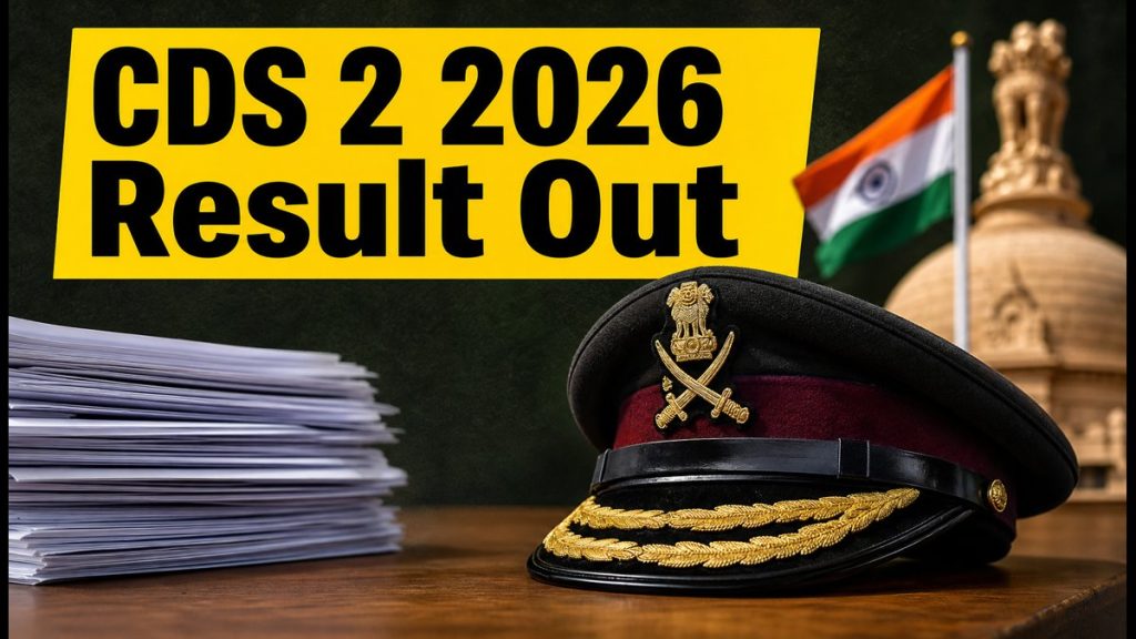 UPSC CDS 2 2026 Result: Check Roll Number, SSB Interview Registration, And Selection Process UPSC CDS 2 2026 Result: Check Roll Number, SSB Interview Registration, And Selection Process